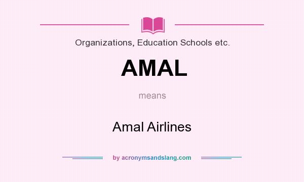 What does AMAL mean? It stands for Amal Airlines