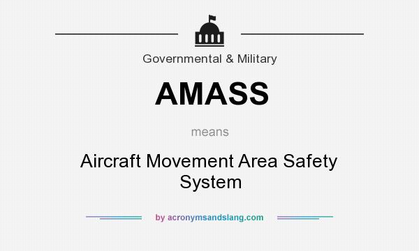 What does AMASS mean? It stands for Aircraft Movement Area Safety System