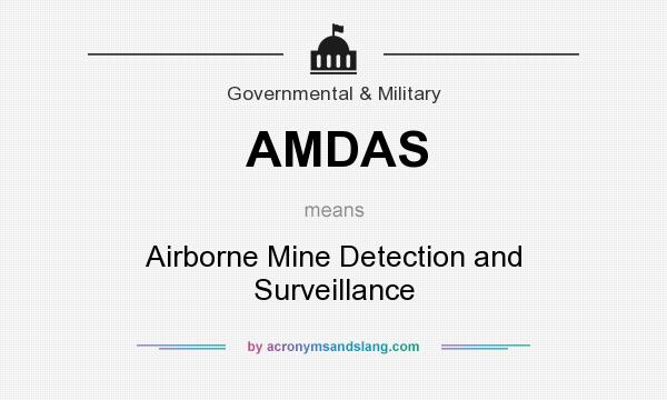 What does AMDAS mean? It stands for Airborne Mine Detection and Surveillance