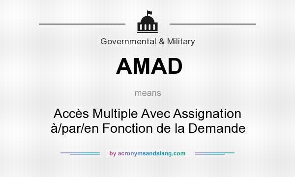 What does AMAD mean? It stands for Accès Multiple Avec Assignation à/par/en Fonction de la Demande