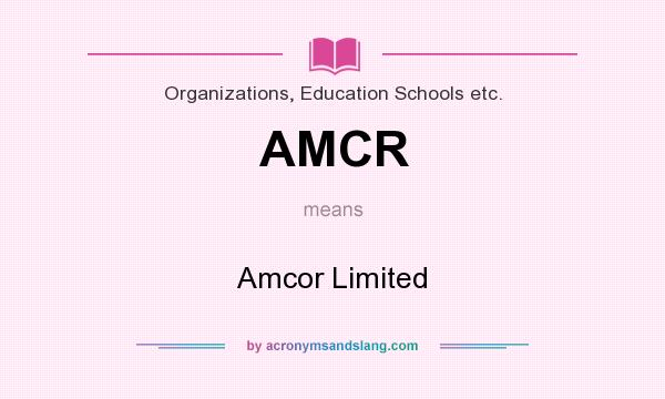 What does AMCR mean? It stands for Amcor Limited