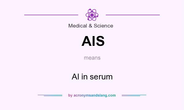 What does AlS mean? It stands for Al in serum