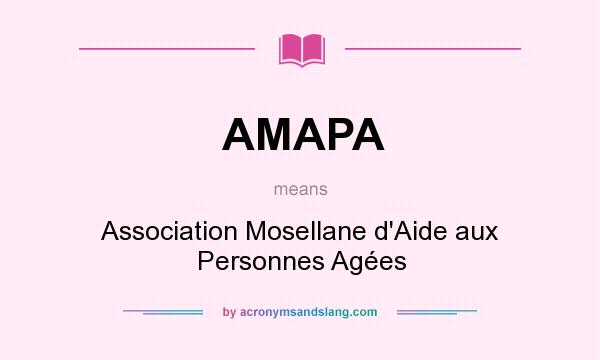 What does AMAPA mean? It stands for Association Mosellane d`Aide aux Personnes Agées