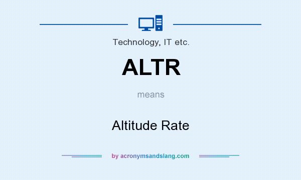 What does ALTR mean? It stands for Altitude Rate