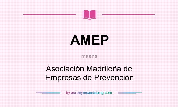 What does AMEP mean? It stands for Asociación Madrileña de Empresas de Prevención