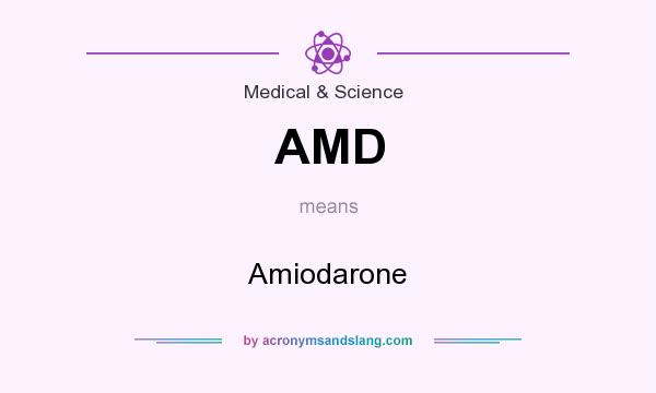 What does AMD mean? It stands for Amiodarone