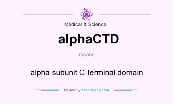 What does alphaCTD mean? It stands for alpha-subunit C-terminal domain