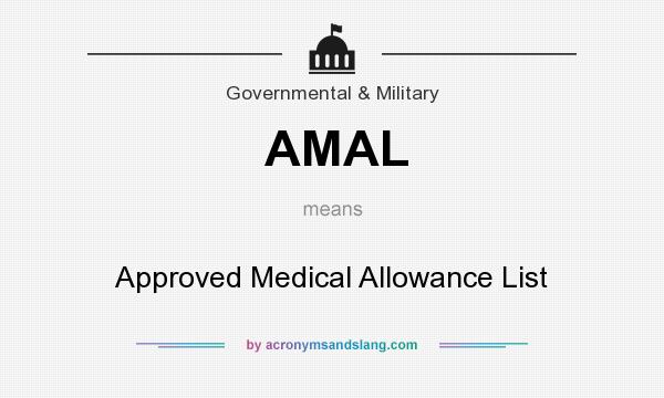 What does AMAL mean? It stands for Approved Medical Allowance List