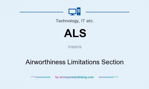 What does ALS mean? It stands for Airworthiness Limitations Section