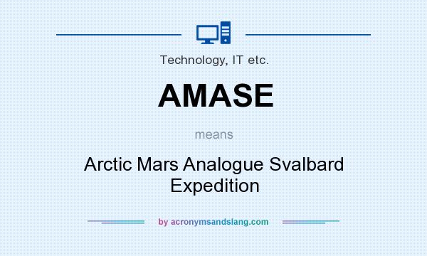 What does AMASE mean? It stands for Arctic Mars Analogue Svalbard Expedition