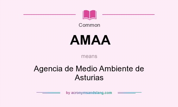 What does AMAA mean? It stands for Agencia de Medio Ambiente de Asturias