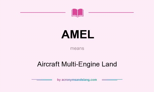 What does AMEL mean? It stands for Aircraft Multi-Engine Land