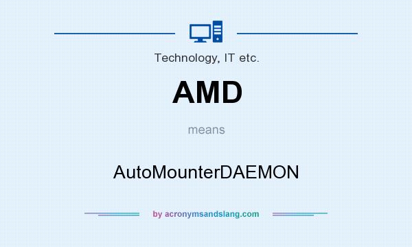 What does AMD mean? It stands for AutoMounterDAEMON