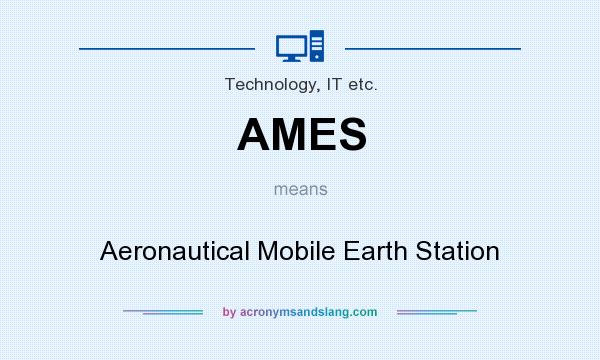 What does AMES mean? It stands for Aeronautical Mobile Earth Station