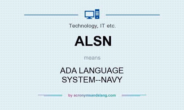 What does ALSN mean? It stands for ADA LANGUAGE SYSTEM--NAVY