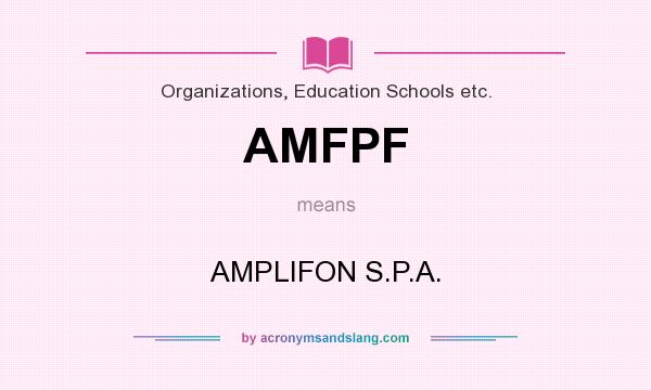 What does AMFPF mean? It stands for AMPLIFON S.P.A.