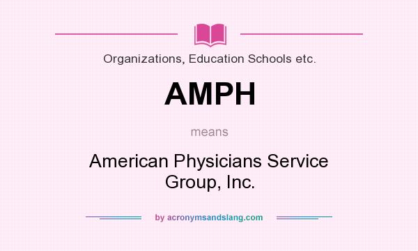 What does AMPH mean? It stands for American Physicians Service Group, Inc.