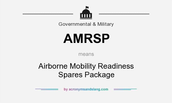 What does AMRSP mean? It stands for Airborne Mobility Readiness Spares Package