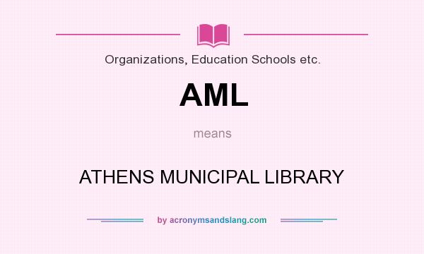 What does AML mean? It stands for ATHENS MUNICIPAL LIBRARY