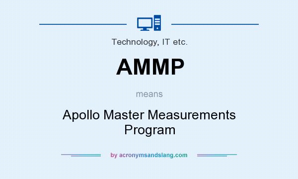 What does AMMP mean? It stands for Apollo Master Measurements Program
