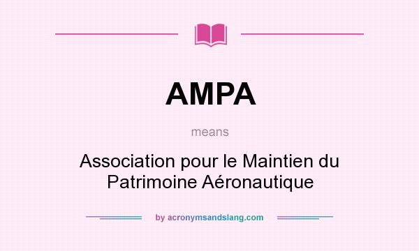 What does AMPA mean? It stands for Association pour le Maintien du Patrimoine Aéronautique