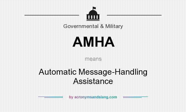 What does AMHA mean? It stands for Automatic Message-Handling Assistance