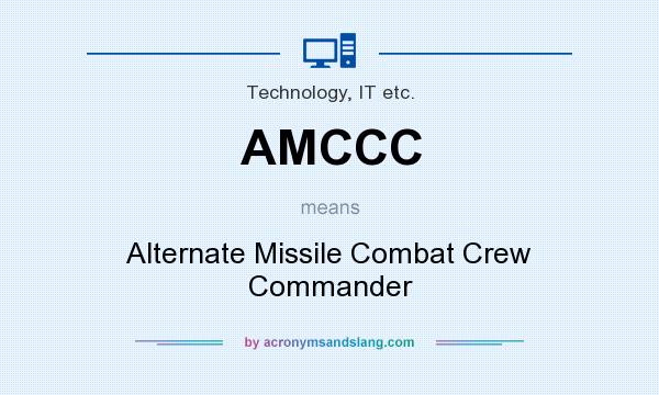 What does AMCCC mean? It stands for Alternate Missile Combat Crew Commander