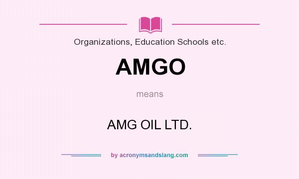 What does AMGO mean? It stands for AMG OIL LTD.