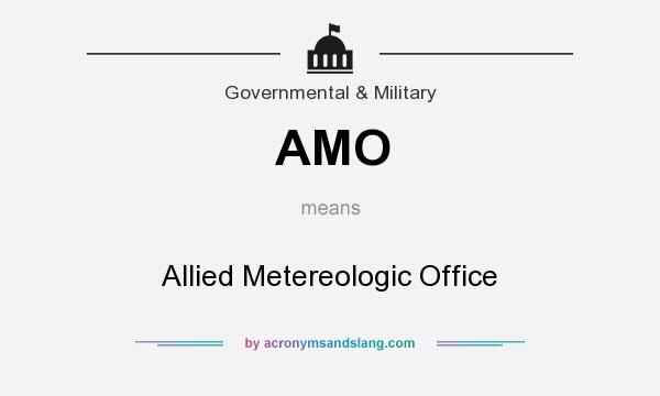 What does AMO mean? It stands for Allied Metereologic Office