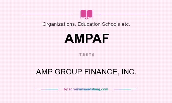 What does AMPAF mean? It stands for AMP GROUP FINANCE, INC.