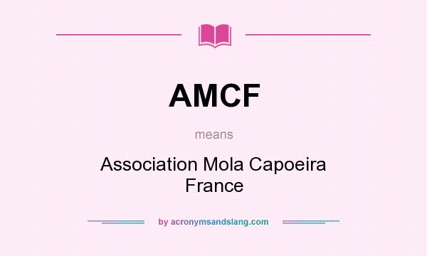 What does AMCF mean? It stands for Association Mola Capoeira France
