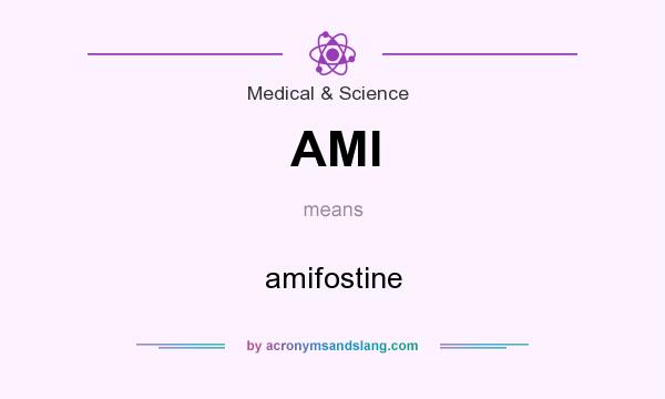 What does AMI mean? It stands for amifostine