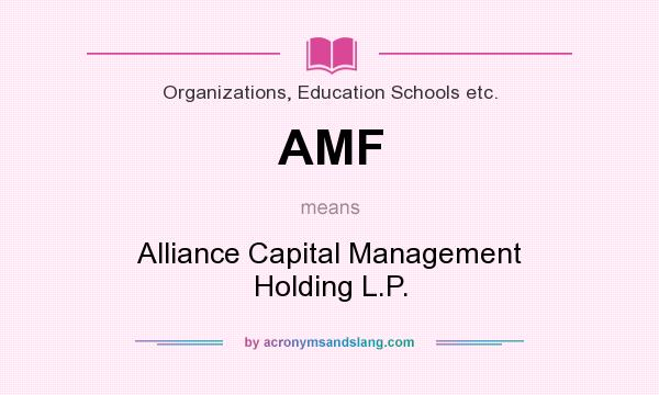 What does AMF mean? It stands for Alliance Capital Management Holding L.P.