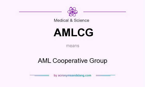 What does AMLCG mean? It stands for AML Cooperative Group