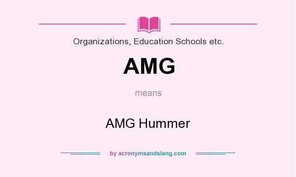 What does AMG mean? It stands for AMG Hummer