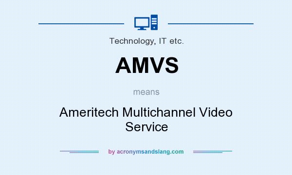 What does AMVS mean? It stands for Ameritech Multichannel Video Service