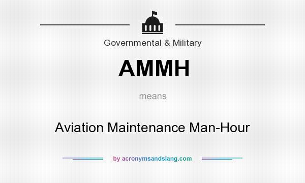 What does AMMH mean? It stands for Aviation Maintenance Man-Hour