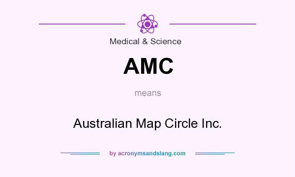 What does AMC mean? It stands for Australian Map Circle Inc.