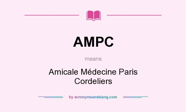 What does AMPC mean? It stands for Amicale Médecine Paris Cordeliers