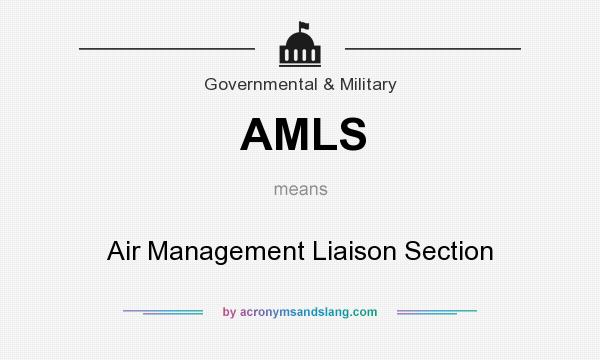 What does AMLS mean? It stands for Air Management Liaison Section