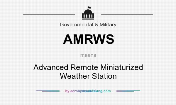 What does AMRWS mean? It stands for Advanced Remote Miniaturized Weather Station
