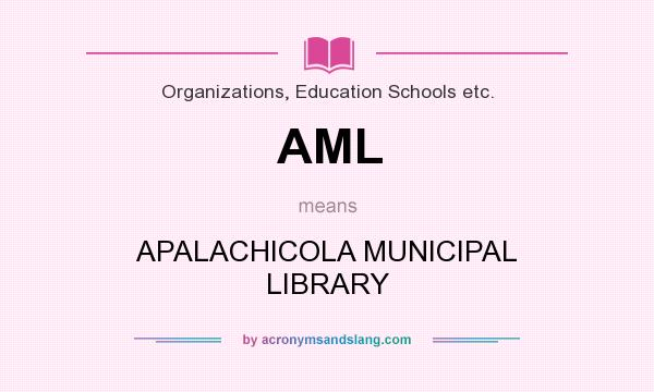 What does AML mean? It stands for APALACHICOLA MUNICIPAL LIBRARY