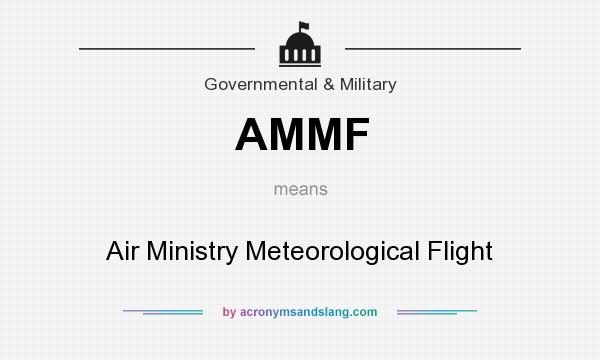 What does AMMF mean? It stands for Air Ministry Meteorological Flight