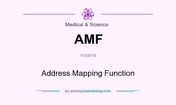 What does AMF mean? It stands for Address Mapping Function