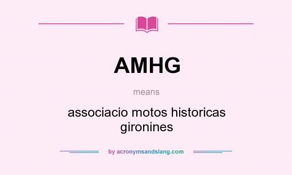 What does AMHG mean? It stands for associacio motos historicas gironines