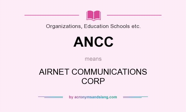 What does ANCC mean? It stands for AIRNET COMMUNICATIONS CORP