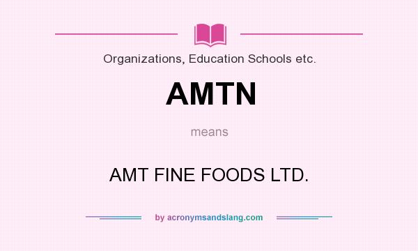 What does AMTN mean? It stands for AMT FINE FOODS LTD.