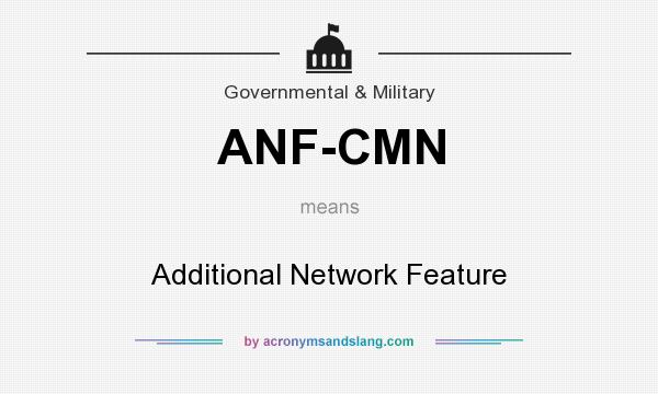 What does ANF-CMN mean? It stands for Additional Network Feature