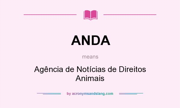 What does ANDA mean? It stands for Agência de Notícias de Direitos Animais