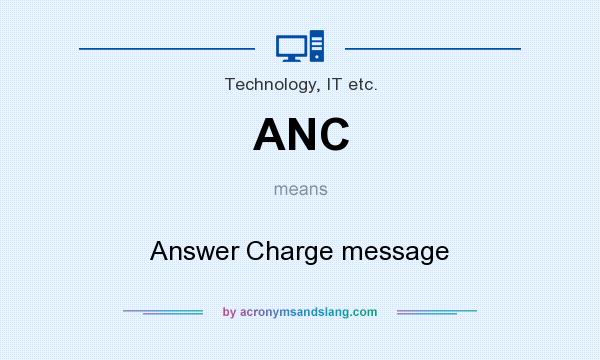 What does ANC mean? It stands for Answer Charge message
